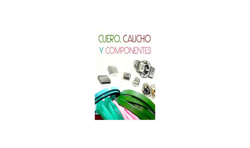 CUERO  CAUCHO  Y COMPONENTES